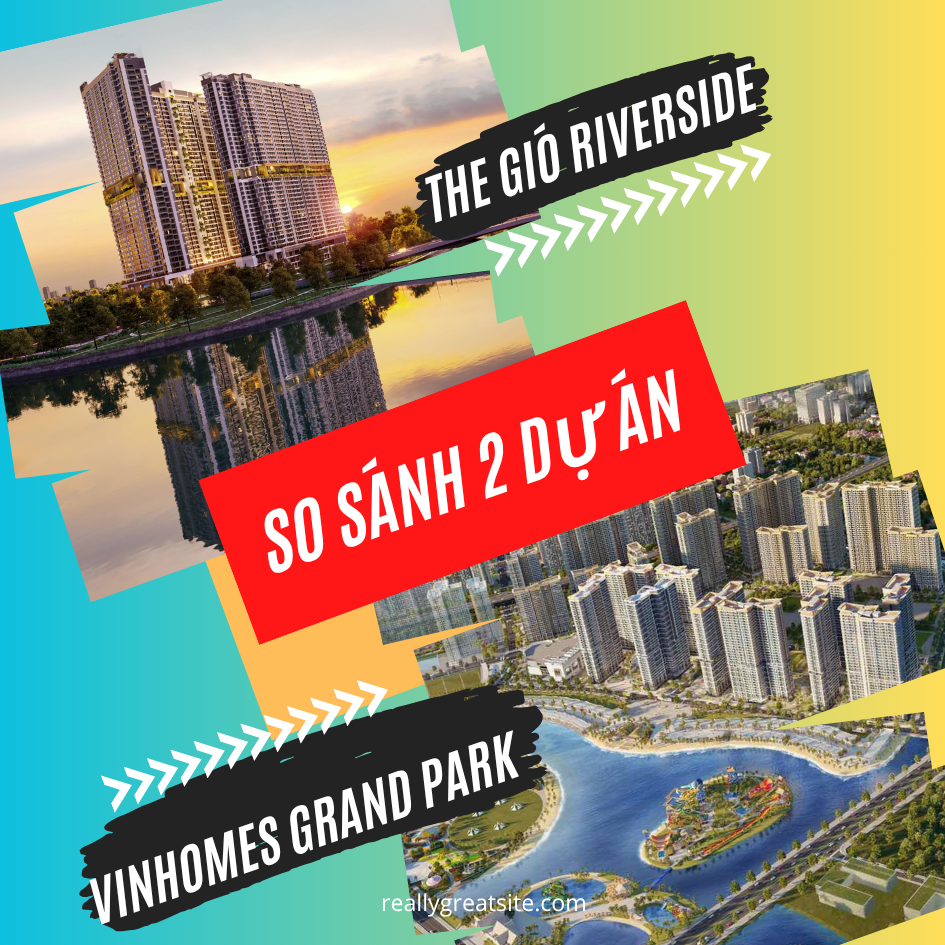 so-sanh-the-gio-riverside-vinhomes-grand-park